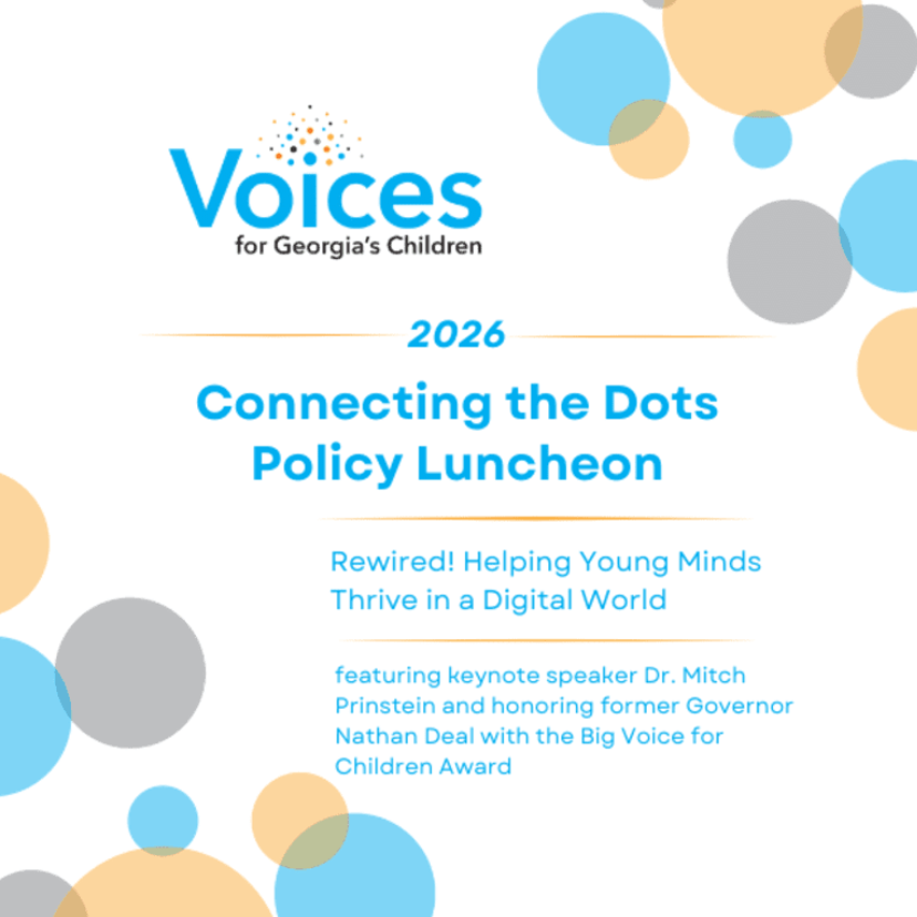 Voices for Georgia's Children: 2026 Connecting the Dots Policy Luncheon